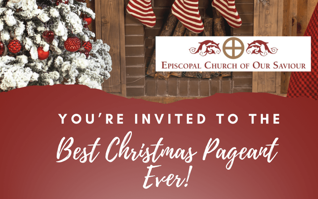 The Church of Our Saviour Hosts Christmas Pageant – Dec. 24th, 4pm